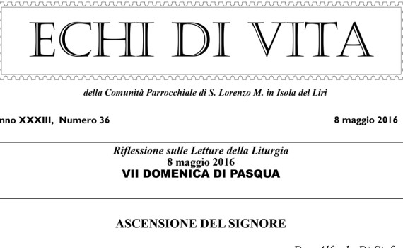 San Lorenzo Martire ® - 2016 05 06 - Echi di VITA - N 36