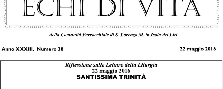 San Lorenzo Martire ® - 2016 05 20 - Echi di VITA - N 38